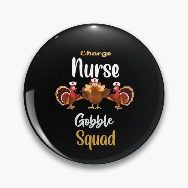 Item preview, charge nurse gobble squad -turkey thanksgiving designed and sold by 0umStore.