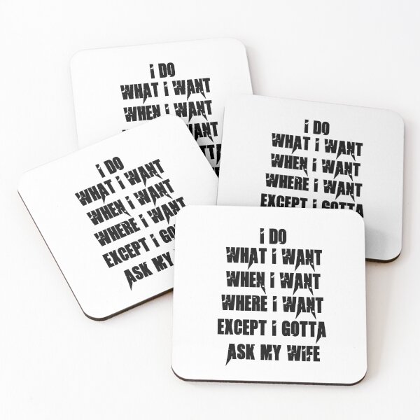 Item preview, I Do What I Want When I Want Where I Want Except I Gotta Ask My Wife designed and sold by Simo200.