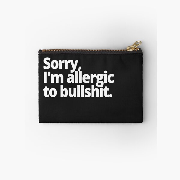 Item preview, Sorry, I'm allergic to bullshit. designed and sold by WittyChest.