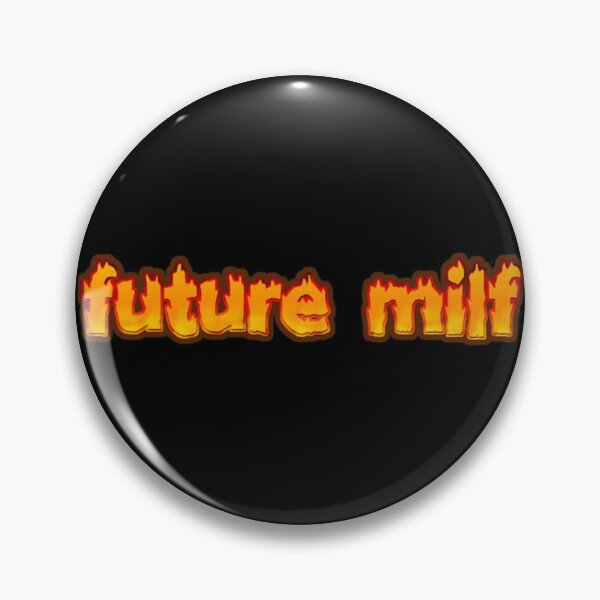 Item preview, future milf designed and sold by robihn.