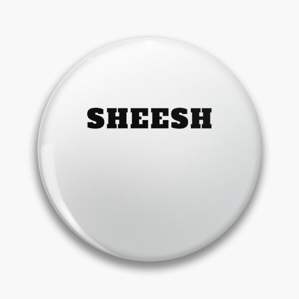 Item preview, Sheesh trending meme of internet designed and sold by Jeangel97.