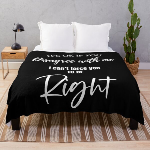 Item preview, It's Ok If You Disagree With Me - I Can't Force You To Be Right designed and sold by Jewelspride.