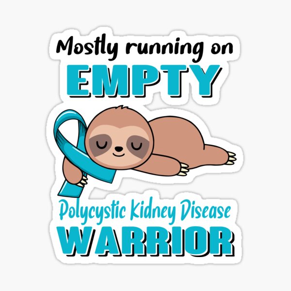 Item preview, Mostly Running On Empty Polycystic Kidney Disease Warrior designed and sold by Brad-FI.