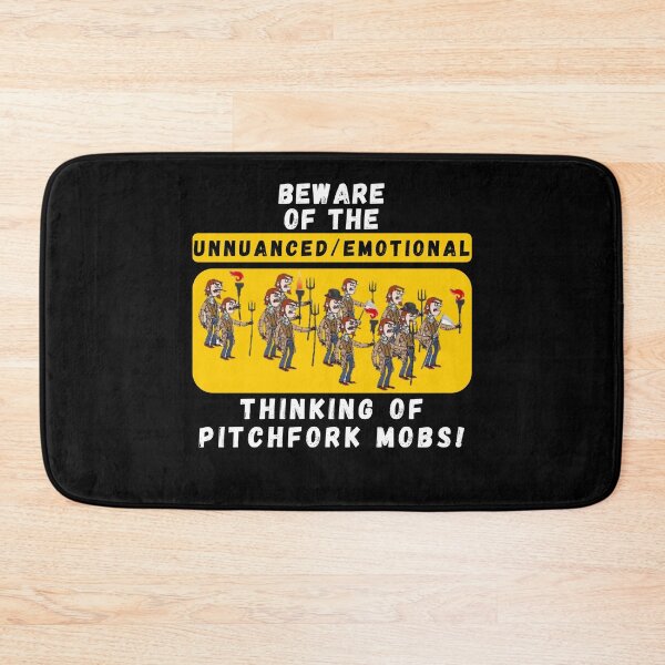 Item preview, Pitchfork Mobs Unnuanced Emotional Thinking Beware Of  designed and sold by MojaveTradePost.