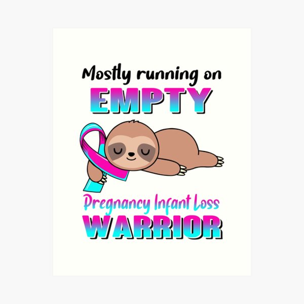 Item preview, Mostly Running On Empty Pregnancy Infant Loss Warrior designed and sold by Brad-FI.