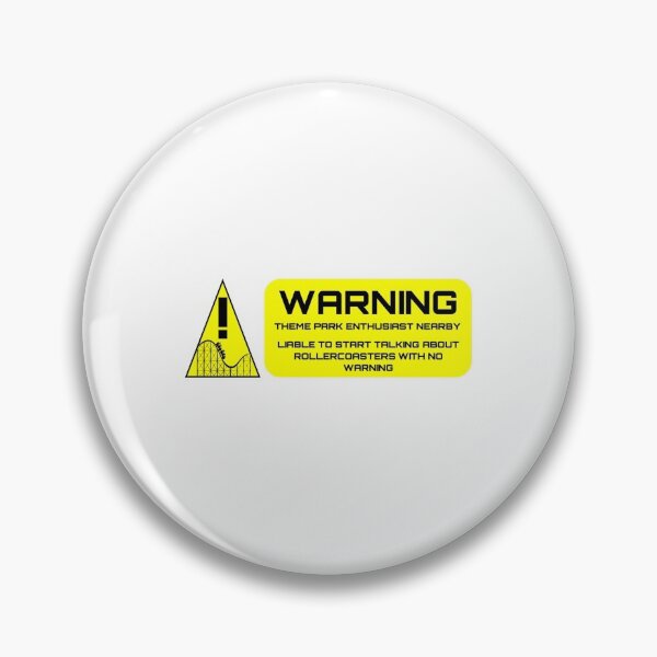 Item preview, Warning - Theme Park Enthusiast Nearby designed and sold by SkullzWear.