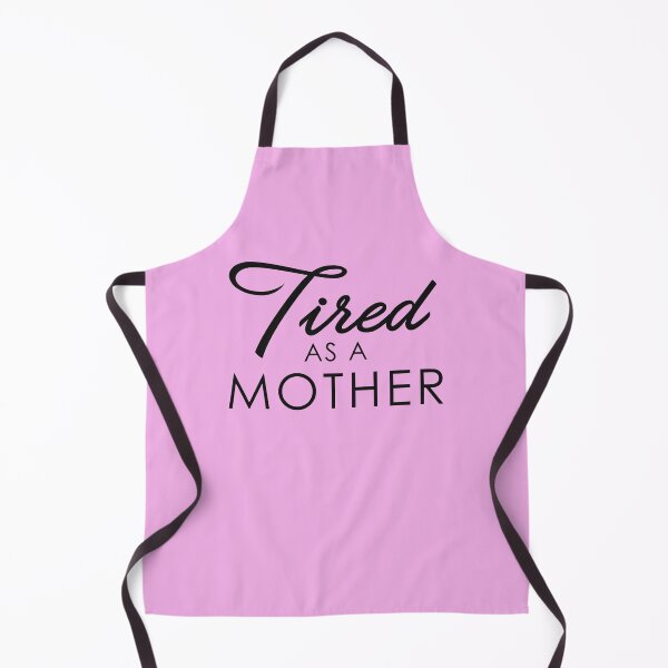 Item preview, Tired As A Mother designed and sold by zingarostudios.