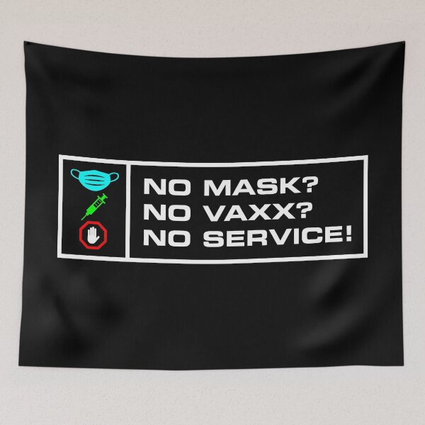 Item preview, No Mask No Vaxx No Service designed and sold by MeanMark.