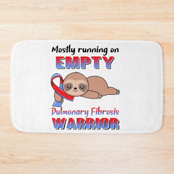 Item preview, Mostly Running On Empty Pulmonary Fibrosis Warrior designed and sold by Brad-FI.