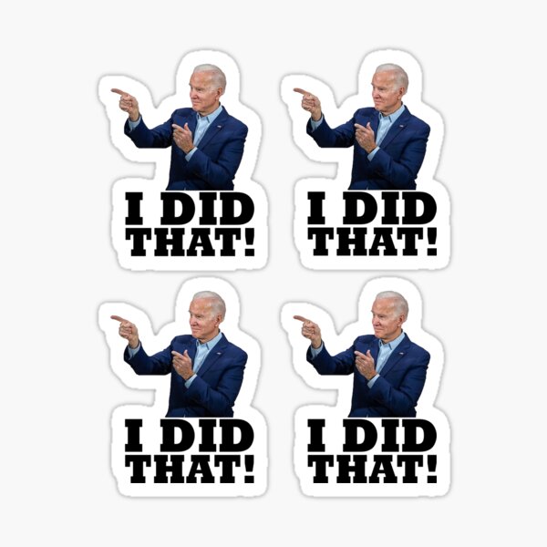 I Did That Joe Biden Pack Sticker