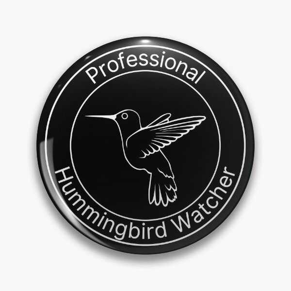Item preview, White Professional Hummingbird Watcher Badge designed and sold by PolishedPin.