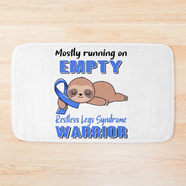 Item preview, Mostly Running On Empty Restless Legs Syndrome Warrior designed and sold by Brad-FI.