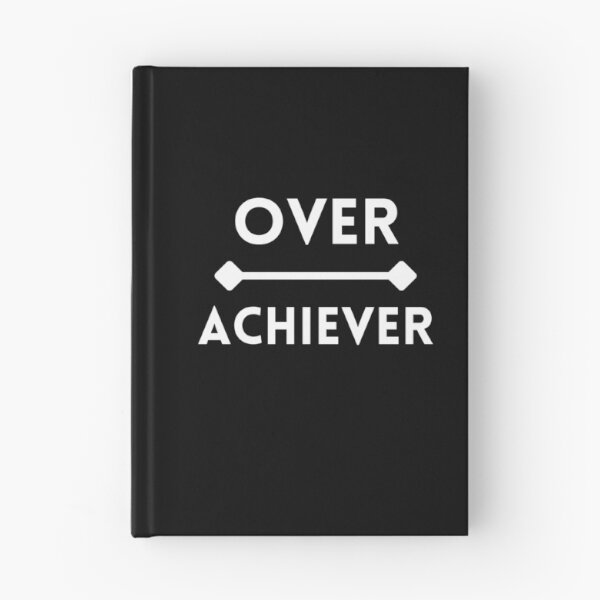 Item preview, Overachiever Literal Text with Over on Line Above Achiever designed and sold by SeaChangeDesign.