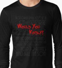 Would you kindly? Long Sleeve T-Shirt