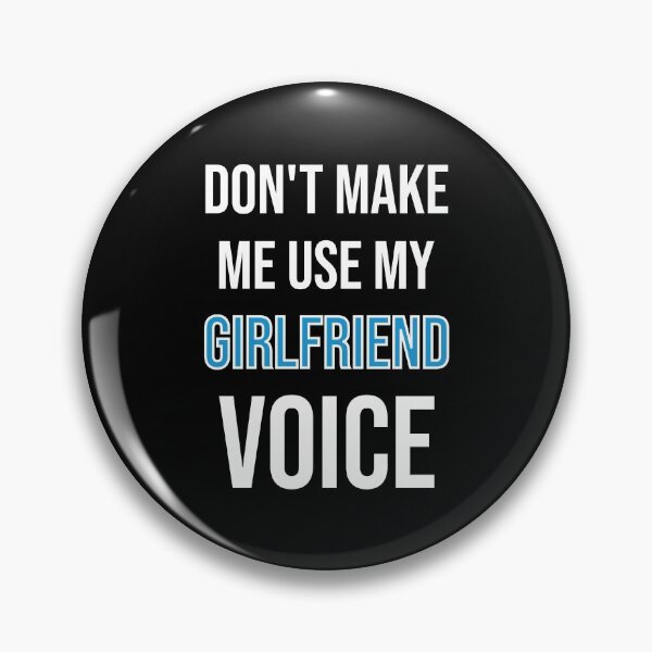 Item preview, Don't Make Me Use My Girlfriend Voice - Cute Funny Gift For Girlfriend designed and sold by Shop-collection.