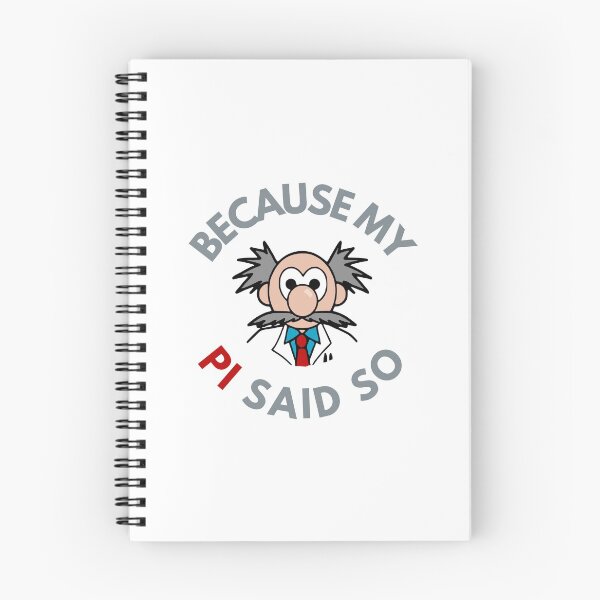 Item preview, Because My PI Said So - Graduate School, Grad Student, Postdoc, Postdoctoral Fellow, Undergrad designed and sold by jadedscientist.