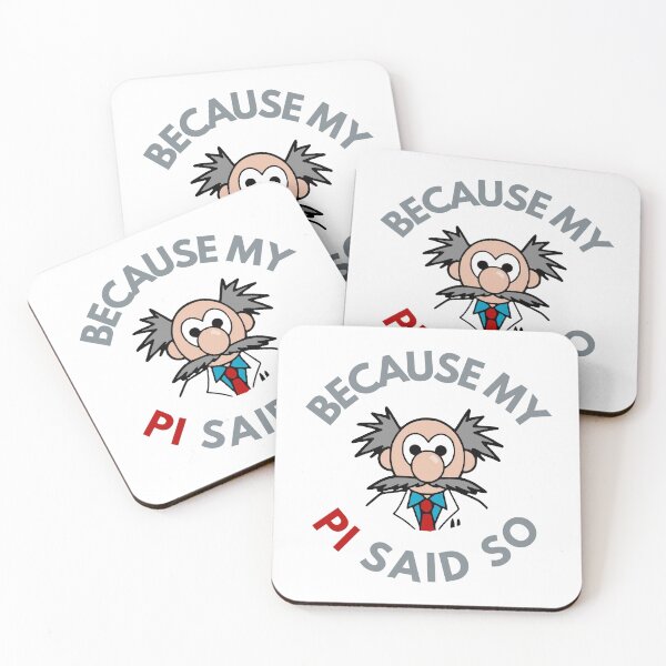 Item preview, Because My PI Said So - Graduate School, Grad Student, Postdoc, Postdoctoral Fellow, Undergrad designed and sold by jadedscientist.