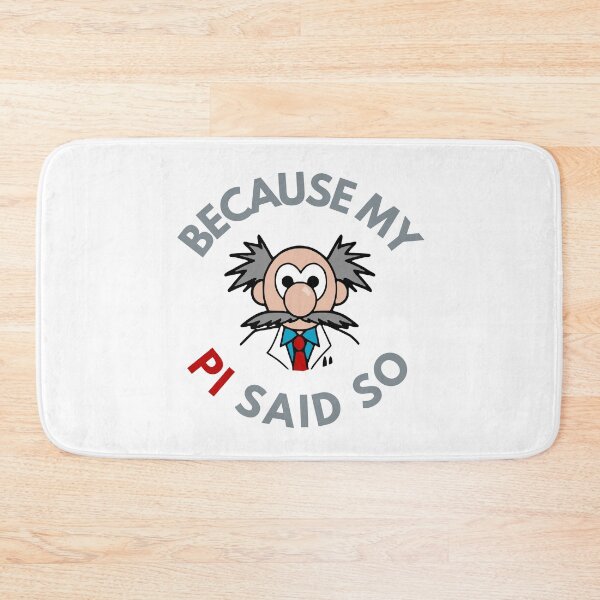 Item preview, Because My PI Said So - Graduate School, Grad Student, Postdoc, Postdoctoral Fellow, Undergrad designed and sold by jadedscientist.