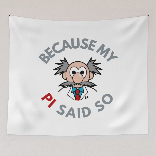 Item preview, Because My PI Said So - Graduate School, Grad Student, Postdoc, Postdoctoral Fellow, Undergrad designed and sold by jadedscientist.