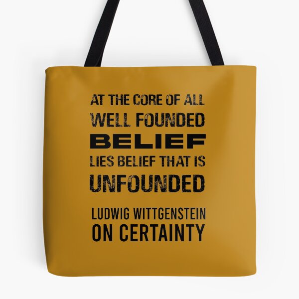 Item preview, Ludwig Wittgenstein, on Certainty: At the core of all well-founded belief lies belief that is unfounded designed and sold by We-thePixels.