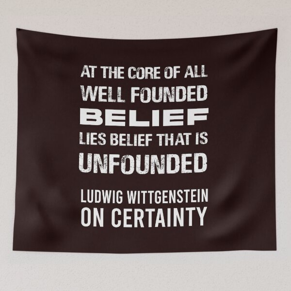 Item preview, Ludwig Wittgenstein, on Certainty: At the core of all well-founded belief lies belief that is unfounded designed and sold by We-thePixels.
