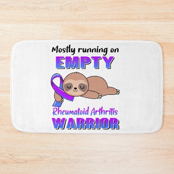 Item preview, Mostly Running On Empty Rheumatoid Arthritis Warrior designed and sold by Brad-FI.