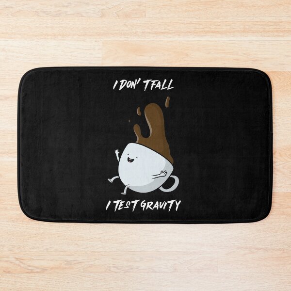 Item preview, I don't fall I test gravity -- coffee falling designed and sold by glitchman2.