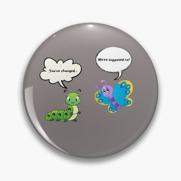 Item preview, You've Changed.....We're supposed to! designed and sold by SquirrelCreate.