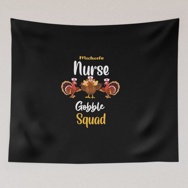 Item preview, midwife nurse gobble squad -turkey thanksgiving designed and sold by 0umStore.