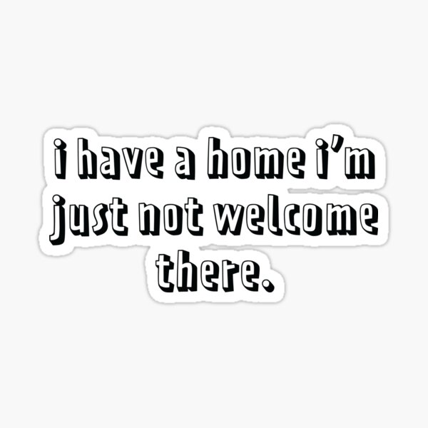 I Have a Home Sticker Sticker