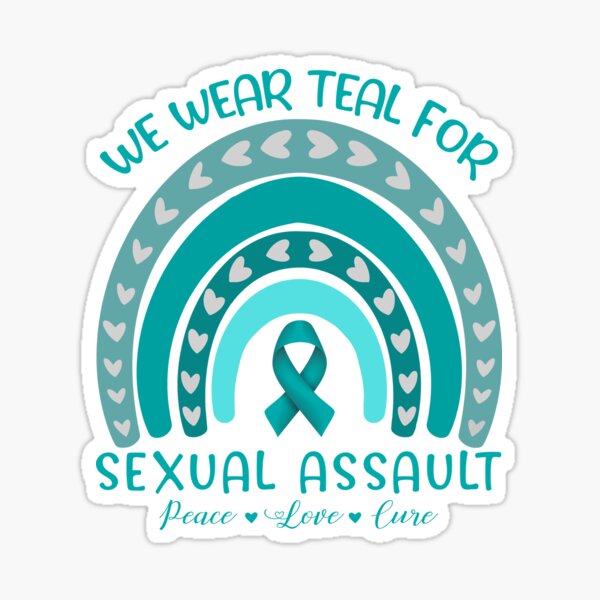 We Wear Teal For Sexual Assault Peace Love Cure Sticker