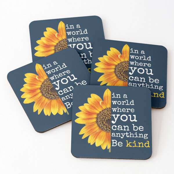 Item preview, In A World Where You Can Be Anything Be Kind Sunflower Positive designed and sold by cssdru.