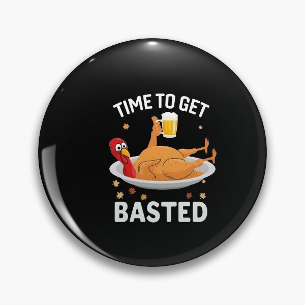 Item preview, time to get basted turkey thanksgiving funny gifts designed and sold by 0umStore.