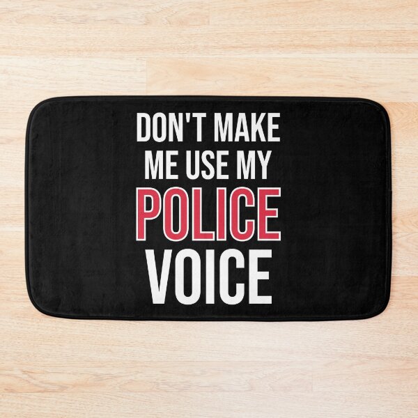 Item preview, Don't Make Me Use My Police Voice - Cute Funny Gift For PoliceMan & PoliceWoman designed and sold by Shop-collection.