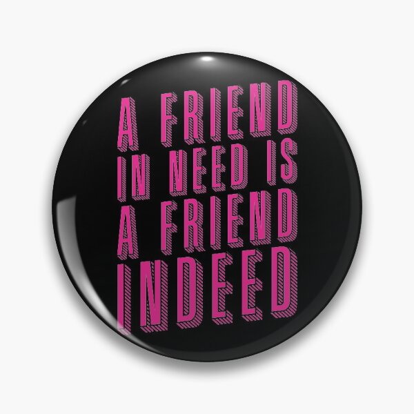 Item preview, Friend In Need Is A Friend Indeed - Typography - Pink designed and sold by crazycollective.