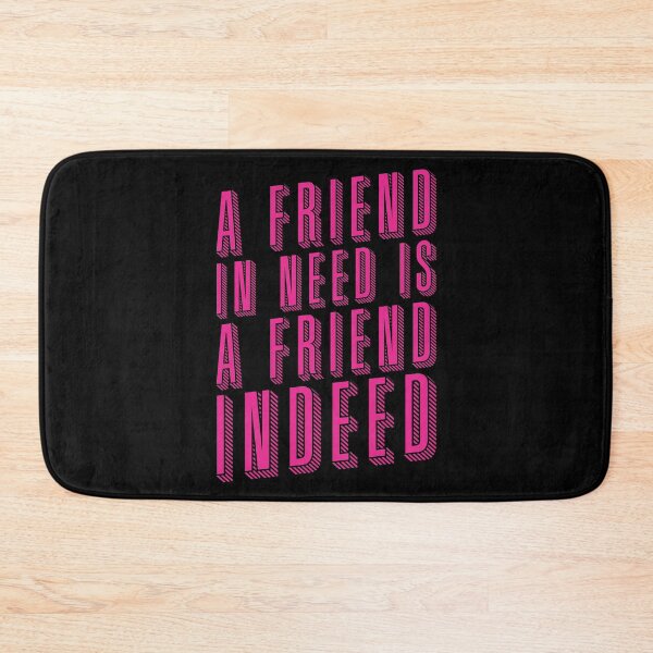 Item preview, Friend In Need Is A Friend Indeed - Typography - Pink designed and sold by crazycollective.