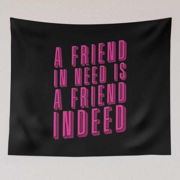 Item preview, Friend In Need Is A Friend Indeed - Typography - Pink designed and sold by crazycollective.