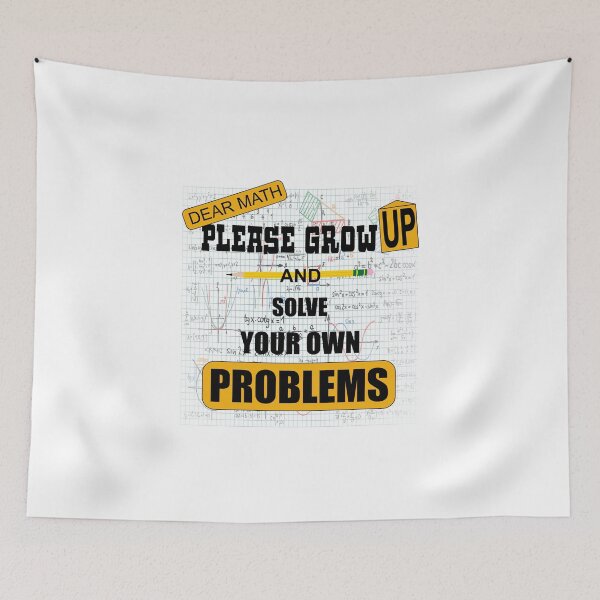 Item preview, Dear Math Grow Up And Solve Your Own Problems designed and sold by Gaelashirts.