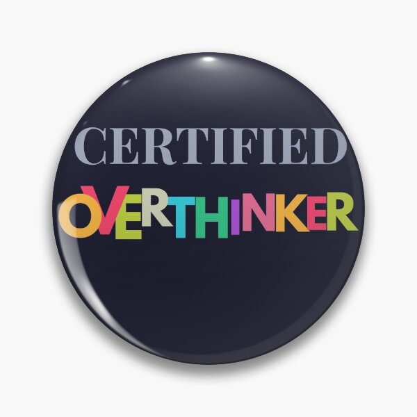 Item preview, Certified Overthinker designed and sold by aboniteblanc.
