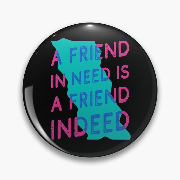 Item preview, Friend In Need Is A Friend Indeed - Typography - Distressed designed and sold by crazycollective.