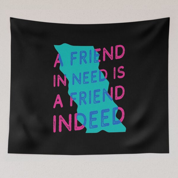 Item preview, Friend In Need Is A Friend Indeed - Typography - Distressed designed and sold by crazycollective.
