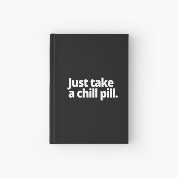 Item preview, Just take a chill pill. designed and sold by WittyChest.