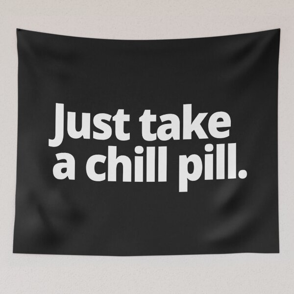 Item preview, Just take a chill pill. designed and sold by WittyChest.