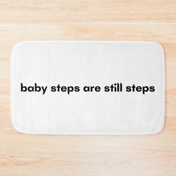 Item preview, baby steps are still steps progress designed and sold by ashcmille.