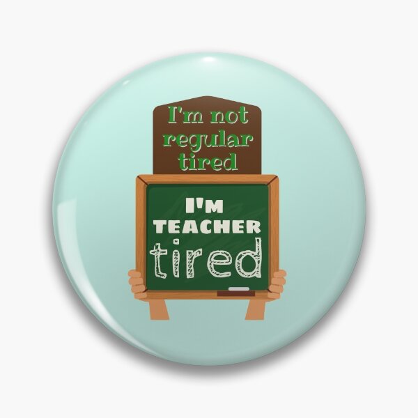 Item preview, I'm not regular tired, I'm teacher tired funny design designed and sold by DKVanOss.