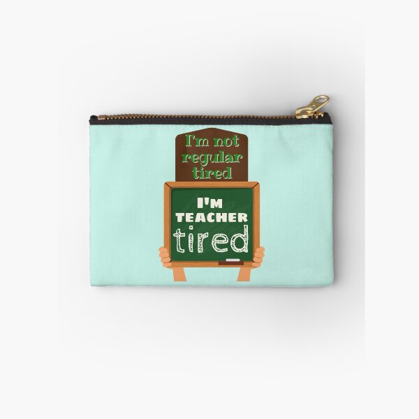 Item preview, I'm not regular tired, I'm teacher tired funny design designed and sold by DKVanOss.