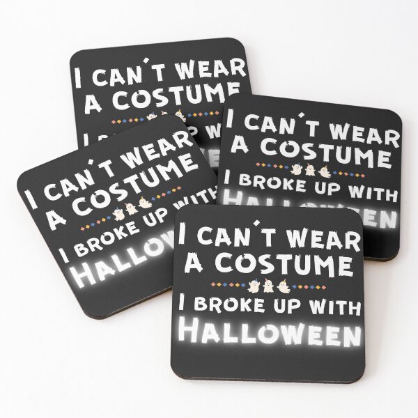 Item preview, I can't wear a costume, I broke up with Halloween designed and sold by Smileycreation.