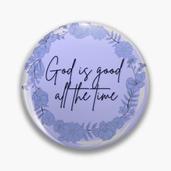 Item preview, God is Good all the Time- Christian Quotes designed and sold by stickingwithgod.