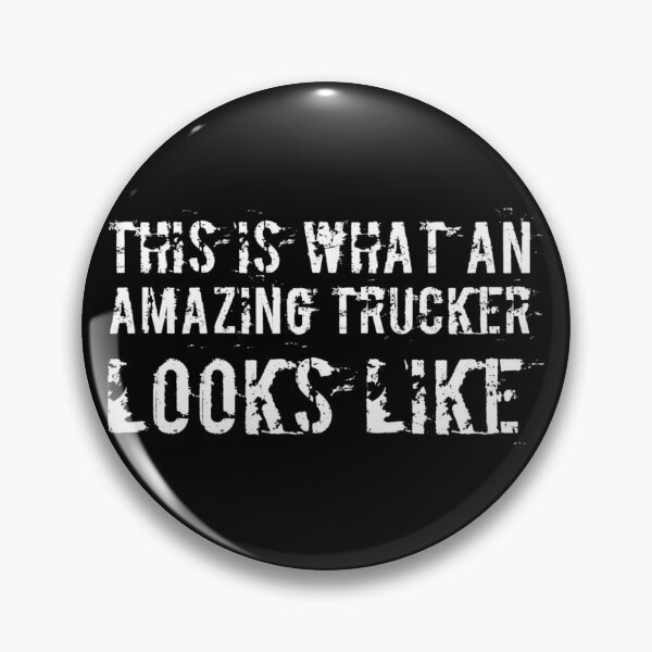 Item preview, This is What an Amazing Trucker Looks Like Truck Driver Big Truck 18 Wheeler designed and sold by CarantinedChaos.