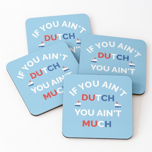Item preview, If You Ain't Dutch You Ain't Much Dutch Pride designed and sold by cssdru.